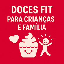 Doces Fit para Crianças e Família